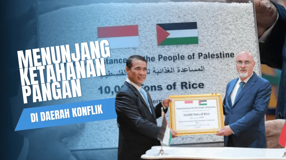 Kirim 10 Ribu Ton Beras, Indonesia Juga Siapkan Lahan 20 Hektare Untuk Dikelola Bersama Palestina di Sumsel