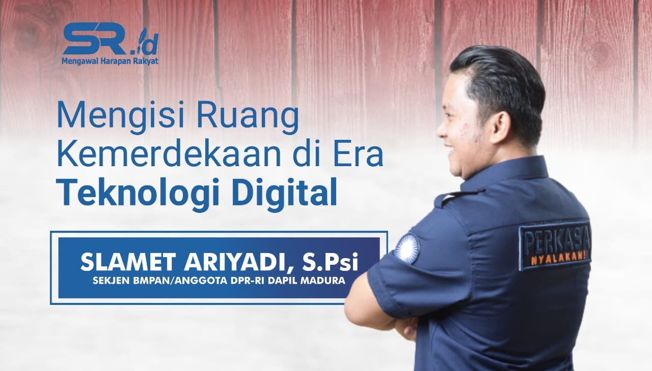 Mengisi Ruang Kemerdekaan di Era Teknologi Digital