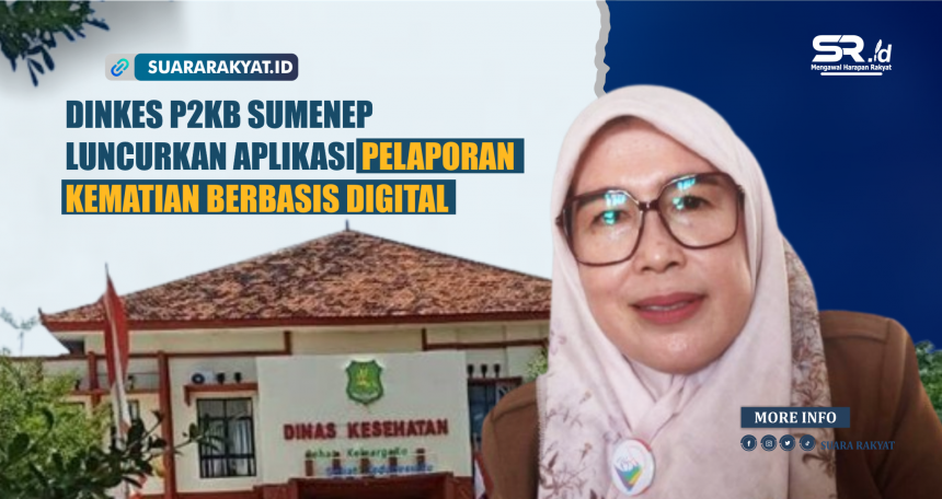 Dinkes P2KB Sumenep Luncurkan Aplikasi Pelaporan Kematian Berbasis Digital