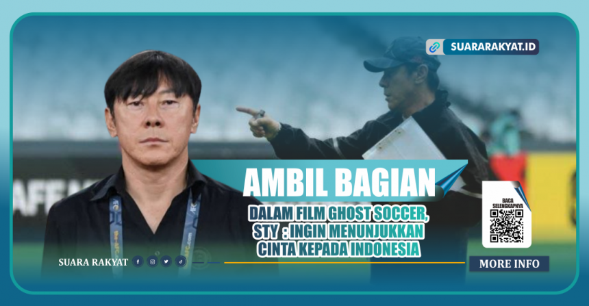 Ambil Bagian dalam Film Ghost Soccer, STY : Ingin Menunjukkan Cinta Kepada Indonesia