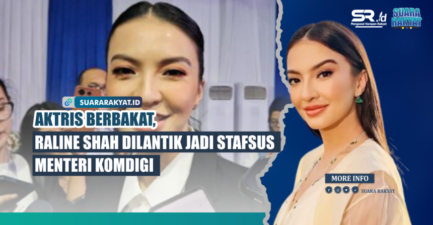 Aktris Berbakat, Raline Shah Dilantik jadi Stafsus Menteri Komdigi