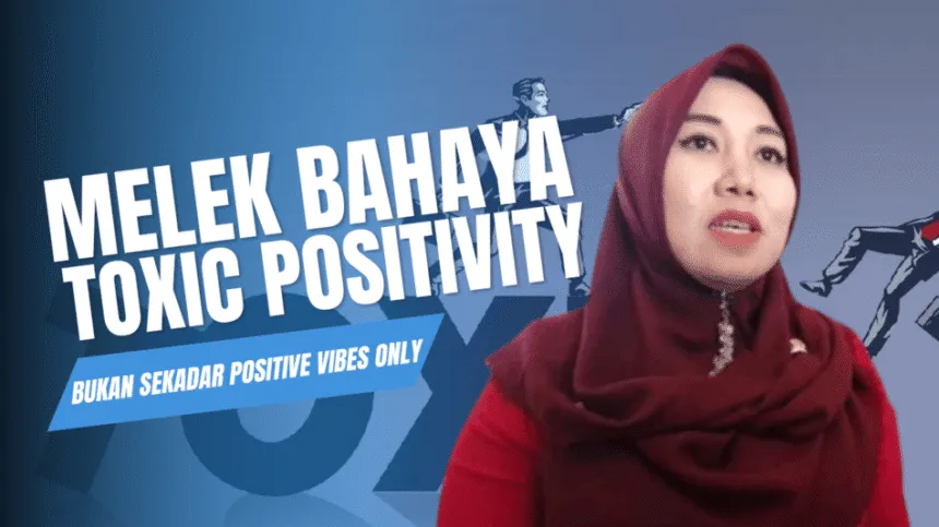 Bukan Sekadar Positive Vibes Only, Anggota DPD RI Lia Istifhama Ajak Melek Bahaya Toxic Positivity 1 Bukan Sekadar Positive Vibes Only, Anggota DPD RI Lia Istifhama Ajak Melek Bahaya Toxic Positivity