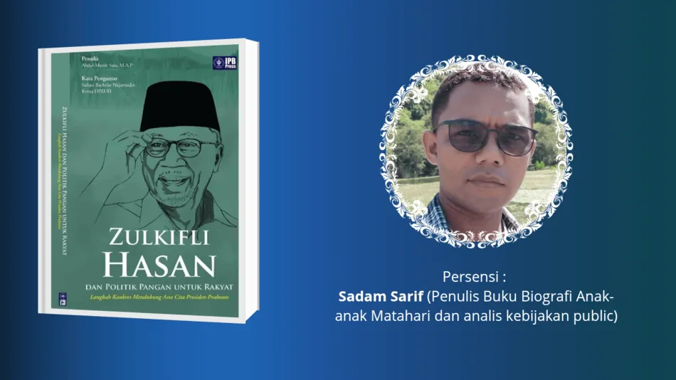 Mengenal Sosok Pahlawan Pangan, Resensi Buku ‘Politik Pangan sebagai Jalan Pengabdian Zulkifli Hasan’